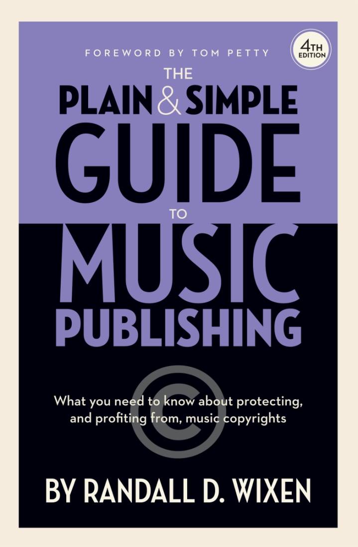 The Plain & Simple Guide to Music Publishing (4th Edition) - Wixen - Book