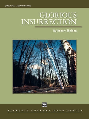 Alfred Publishing - Glorious Insurrection - Sheldon - Concert Band - Gr. 4