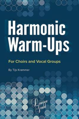 Lawson-Gould Music Publishing - Harmonic Warm-Ups For Choirs and Vocal Groups - Krammer - Choral Voices - Book