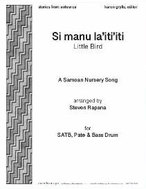 Si Manu La\'iti\'iti (Little Bird) - Samoan/Rapana - SATB