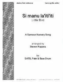 Si Manu La\'iti\'iti (Little Bird) - Samoan/Rapana - SATB