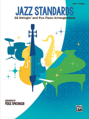 Jazz Standards: 22 Swingin\' and Fun Piano Arrangements - Springer - Easy Piano - Book