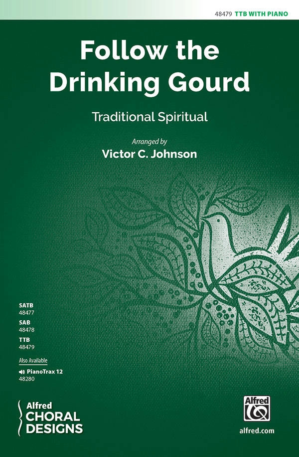 Follow the Drinking Gourd - Traditional/Johnson - TTB