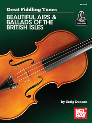Mel Bay - Les grands airs de violon : Beautiful Airs & Ballads of the British Isles - Duncan - Fiddle - Livre/audio en ligne