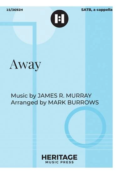 Away - Murray/Burrows - SATB