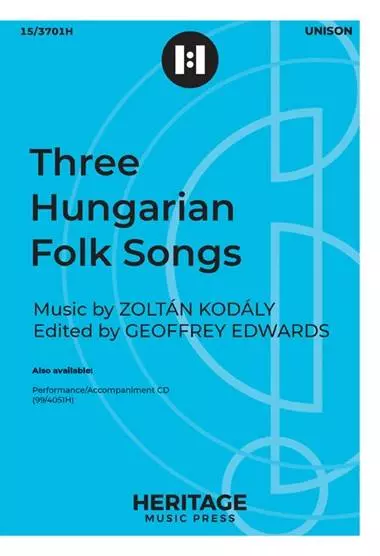 Three Hungarian Folk Songs - Kodaly/Edwards - Unison