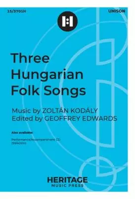 Three Hungarian Folk Songs - Kodaly/Edwards - Unison