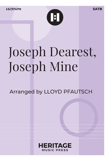 Joseph Dearest, Joseph Mine - Traditional German/Pfautsch - SATB
