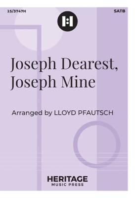 Heritage Music Press - Joseph Dearest, Joseph Mine - Traditional German/Pfautsch - SATB