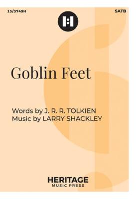 Goblin Feet - Tolkien/Shackley - SATB