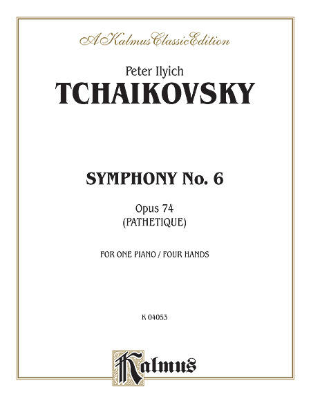 Symphony No. 6 in B Minor, Opus 74 (\'\'Pathetique\'\') - Tchaikovsky - Piano Duet (1 Piano, 4 Hands) - Book