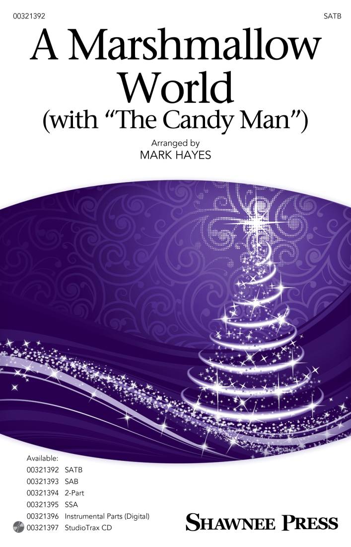 A Marshmallow World (with The Candy Man) - Hayes - SATB