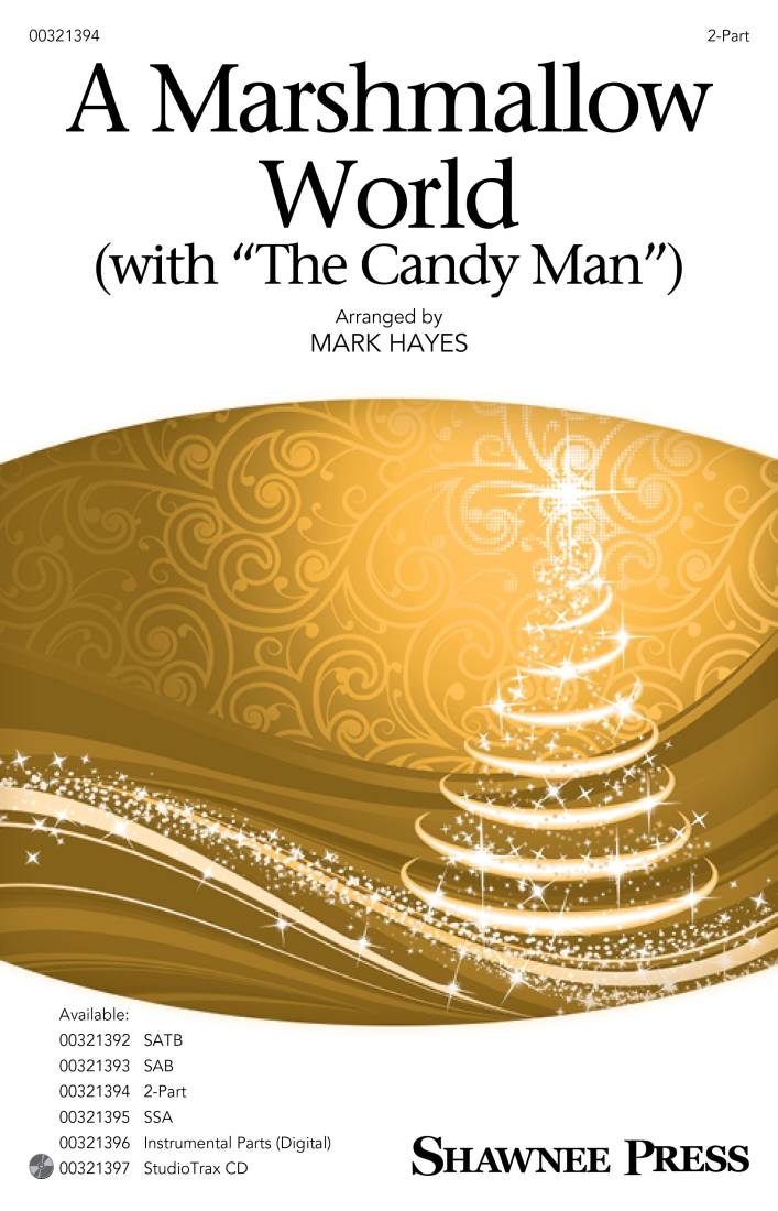 A Marshmallow World (with The Candy Man) - Hayes - 2pt