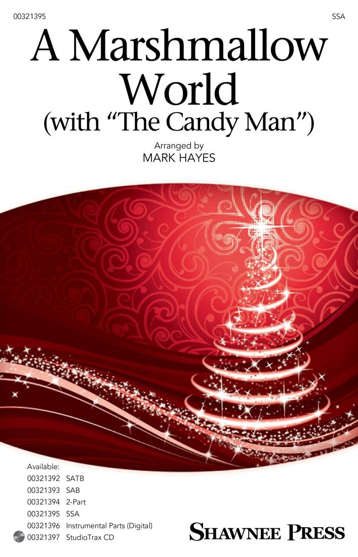 A Marshmallow World (with The Candy Man) - Hayes - SSA