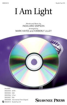 Shawnee Press - I Am Light - India.Arie/Lilley/Hayes - StudioTrax CD