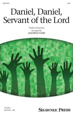 Shawnee Press - Daniel, Daniel, Servant Of The Lord - Traditional/Parr - SAB