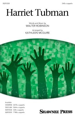 Shawnee Press - Harriet Tubman - Robinson/McGuire - SAB