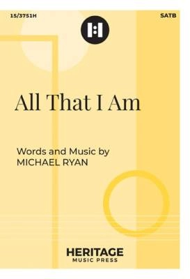 Heritage Music Press - All That I Am - Ryan - SATB