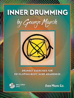 Sher Music - Inner Drumming: Drumset Exercises for Developing Body/Mind Awareness - Marsh - Book/DVD