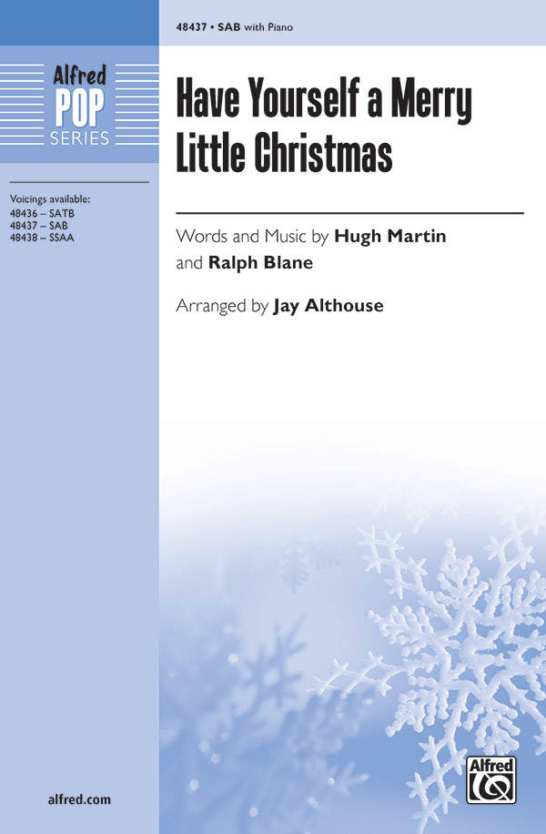 Have Yourself a Merry Little Christmas - Martin/Blane/Althouse - SAB