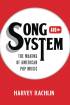Hal Leonard - Song and System: The Making of American Pop Music - Rachlin - Book