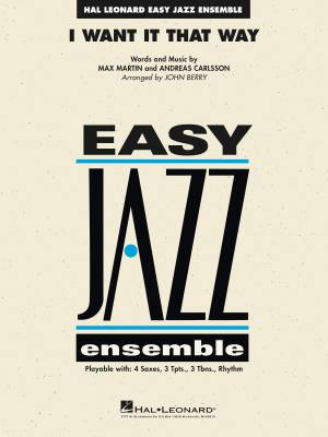 Hal Leonard - I Want It That Way - Carlsson/Martin/Berry - Jazz Ensemble - Gr. 2