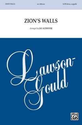 Lawson-Gould Music Publishing - Zions Walls - McCurry/Althouse - SATB