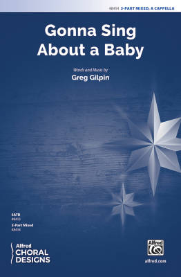 Alfred Publishing - Gonna Sing About a Baby - Gilpin - 3pt Mixed
