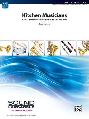 Alfred Publishing - Kitchen Musicians: A Tasty Treat for Concert Band with Pots and Pans - Watson - Concert Band - Gr. 0.5