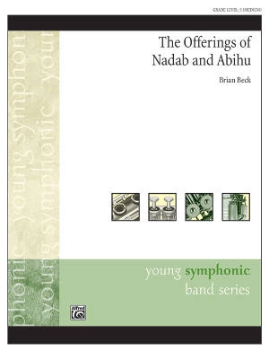 Alfred Publishing - The Offerings of Nadab and Abihu - Beck - Concert Band - Gr. 3