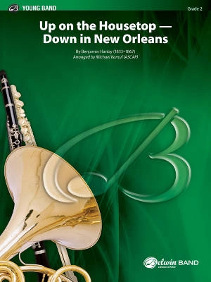 Belwin - Up on the Housetop--Down in New Orleans - Hanby/Kamuf - Concert Band - Gr. 2