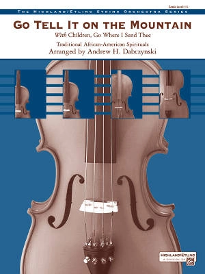 Alfred Publishing - Go Tell It on the Mountain (With Children, Go Where I Send Thee) - Spiritual/Dabczynski - String Orchestra - Gr. 1.5