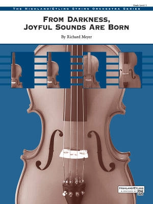 Alfred Publishing - From Darkness, Joyful Sounds Are Born - Meyer - String Orchestra - Gr. 3