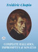 Dover Publications - Complete Ballades, Impromptus and Sonatas - Chopin - Piano - Book