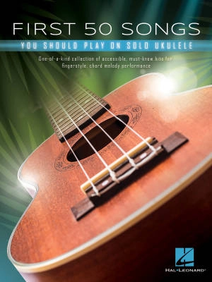 Hal Leonard - First 50 Songs You Should Play on Solo Ukulele - Book