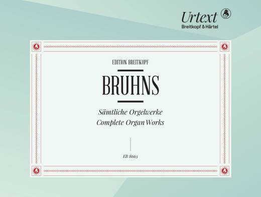 Breitkopf & Hartel - Oeuvres compltes dorgue - Bruhns/Vogel - Orgue - Livre