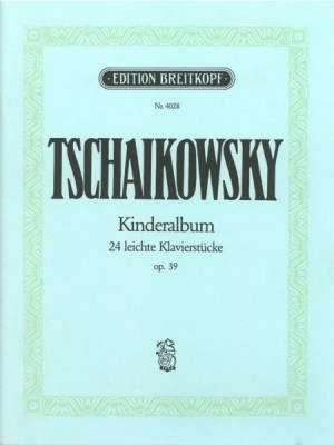 Breitkopf & Hartel - Album for Children, Op. 39 - Tschaikowsky/Klengel - Piano - Book