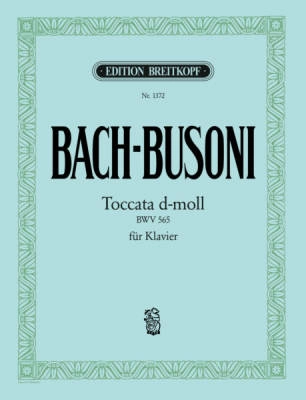 Breitkopf & Hartel - Toccata in D minor BWV 565 - Bach Busoni - Piano - Sheet Music