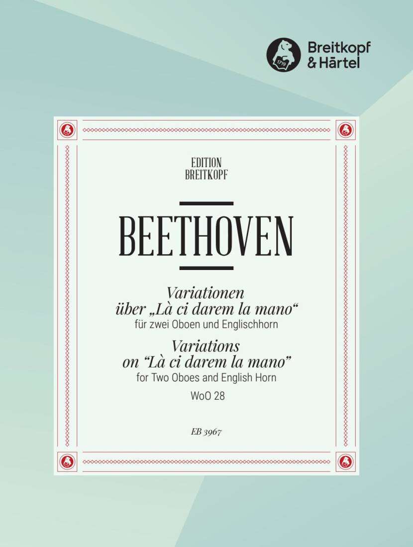 Variations on \'\'La ci darem la mano\'\' from Mozart\'s \'\'Don Giovanni\'\' WoO 28 - Beethoven/Stein - 2 Oboes/English Horn - Score/Parts