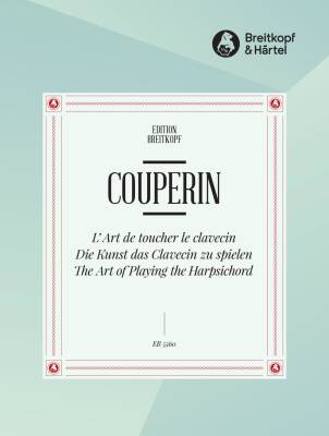 Breitkopf & Hartel - Lart de toucher le clavecin (The Art of Playing the Harpsichord) - Couperin/Linde - Clavecin - Livre