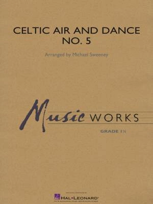 Hal Leonard - Celtic Air and Dance No. 5 - Sweeney - Concert Band - Gr. 1.5