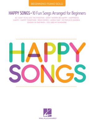 Happy Songs: 10 Fun Songs Arranged for Beginners - Easy Piano - Book
