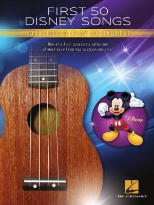 First 50 Disney Songs You Should Play on Ukulele - Book