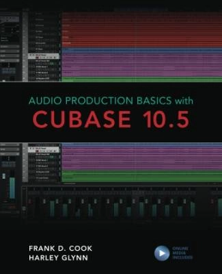 Hal Leonard - Audio Production Basics with Cubase 10.5 - Cook/Glynn - Book/Media Online