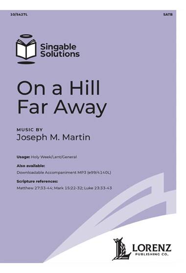 On a Hill Far Away - Bennard/Martin - SATB