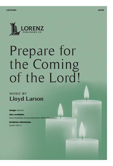 Prepare for the Coming of the Lord! - Larson - SATB