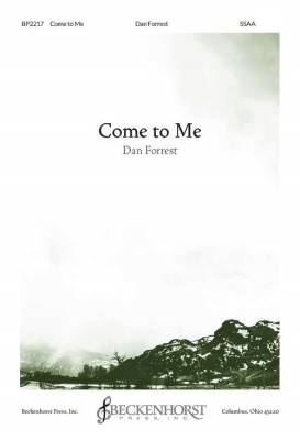 Beckenhorst Press Inc - Come to Me - Forrest - SSAA