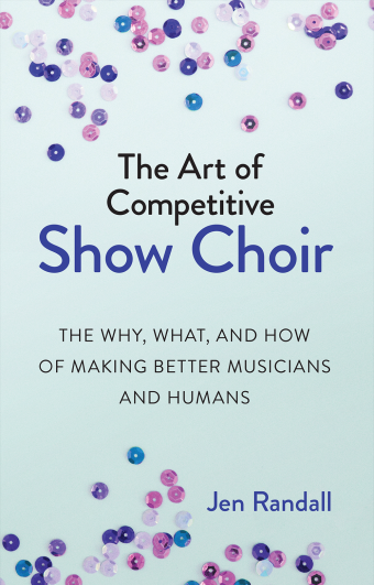 The Art of Competitive Show Choir - Randall - Choral Text