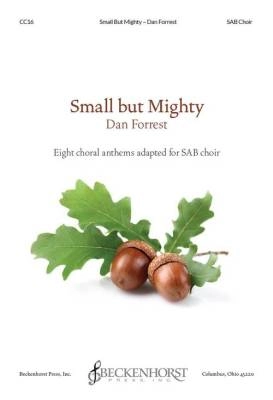 Beckenhorst Press Inc - Small but Mighty - Dan Forrest - SAB