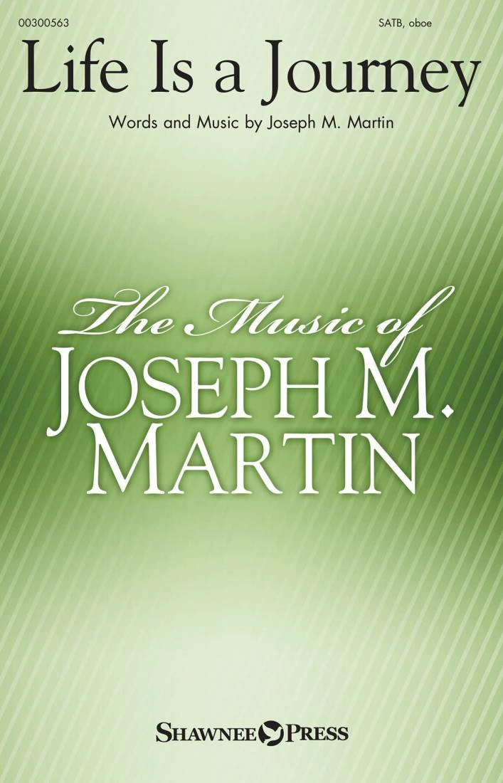 Life Is a Journey - Martin - SATB